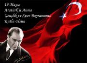 19 MAYIS ATATÜRK Ü ANMA GENÇLİK VE SPOR BAYRAMIMIZ KUTLU OLSUN
